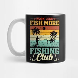 Work Less Fishing More Fishing Club Mug